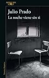  La noche viene sin ti / The Night Falls without You