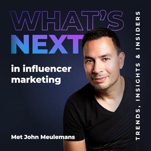 What's Next in Influencer Marketing cover art