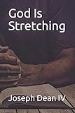 God Is Stretching