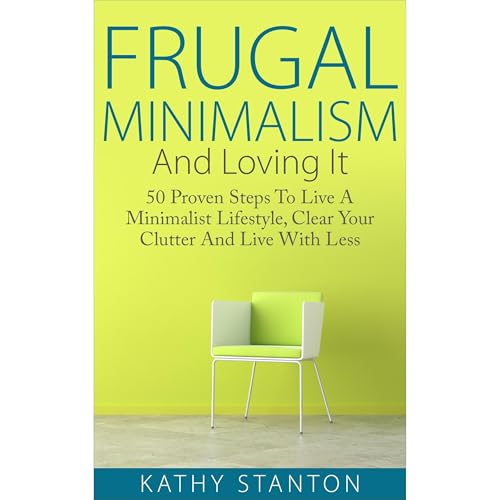 Frugal Minimalism And Loving It by Kathy Stanton episode artwork