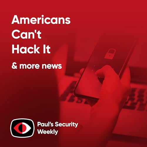 Americans Can't Hack It - PSW #891 Podcast Por arte de portada