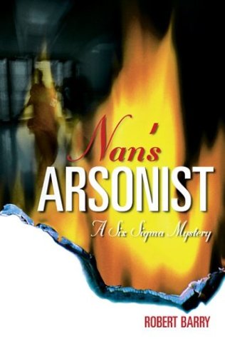 Nan's Arsonist: A Six Sigma Mystery 0873896262 Book Cover