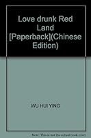 Love drunk Red Land [Paperback](Chinese Edition) 7503237708 Book Cover