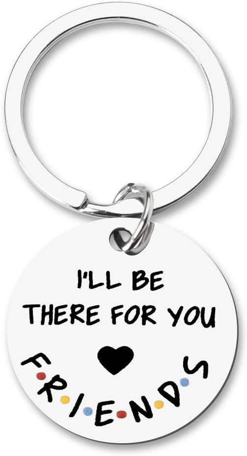 Best Friends Gifts for Women Men Friends Birthday Christmas Gifts for Women Men Coworkers Family I’ll Be There For You Keychain Engarved Friends Fan Gift