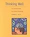 Thinking Well: An Introduction to Critical Thinking