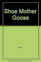 The Shoe Mother Goose B000HWF3Z8 Book Cover