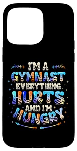 Gymnast Everything Hurts And I'm Hungry �ʔ����̑� �X�}�z�P�[�X iPhone 15 Pro Max �p