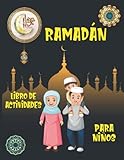 Ramadán Libro de Actividades Para Niños: 30 días de actividades divertidas para niños de 4 a 8 años Laberinto islámico Juego de parejas busca y ... cinco diferencias Páginas para colorear