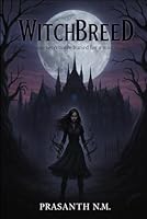 Witchbreed: A chilling supernatural academy tale of ancient magic, forbidden rituals, and a student who uncovers the horrifying source of the power everyone at Witchbreed depends on. B0G48X4VLB Book Cover