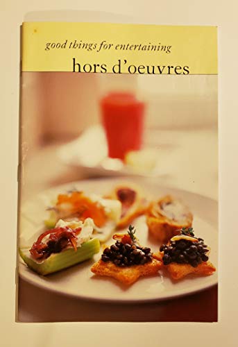 Hors d'Oeuvres (Good Things for Entertaining) 0848721942 Book Cover