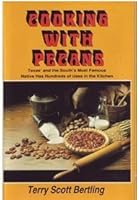 Cooking With Pecans: Texas In A Nutshell 0890155747 Book Cover