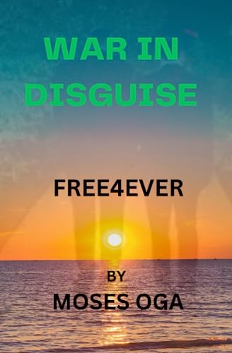 WAR IN DISGUISE: FREE4EVER