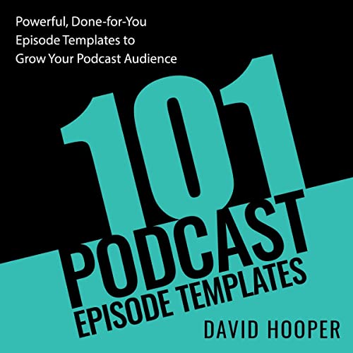 101 Podcast Episode Templates by David Hooper episode artwork