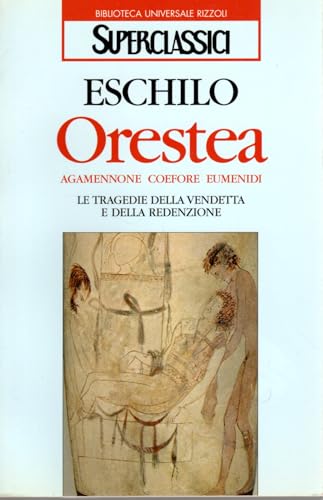  Orestea Agamennone Coefore Eumenidi Eschilo Superclassici Rizzoli 1997