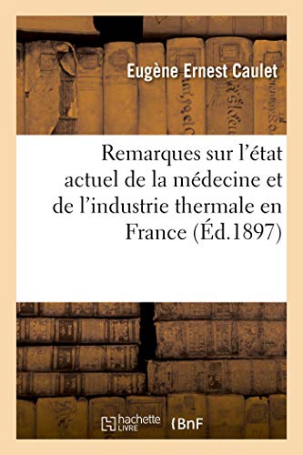 livre Remarques sur l'état actuel de la médecine et de l'industrie thermale en France