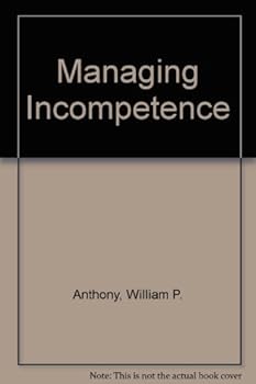 Hardcover Managing incompetence Book