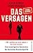 Produktbild Das Versagen: Eine investigative Geschichte der deutschen Russlandpolitik | »Pflichtlektüre ... Unglaublich präzise, packend geschrieben.« Markus Lanz