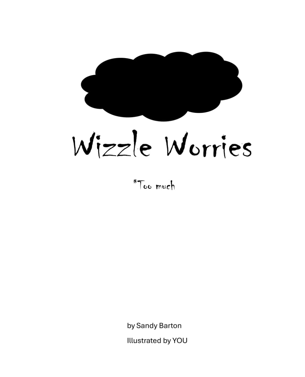 Wizzle Worries: *Too Much