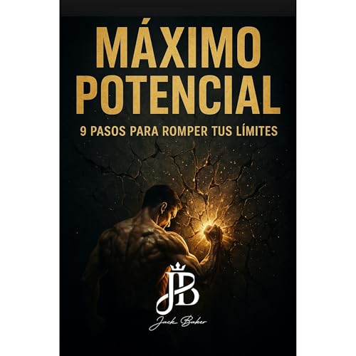 MÁXIMO POTENCIAL: 9 PASOS PARA ROMPER TUS LÍMITES Audiolibro Por Jack Baker arte de portada