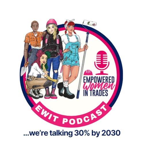EMPOWERED WOMEN IN TRADES PODCAST cover art