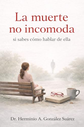 La muerte no incomoda si sabes cómo hablar de ella