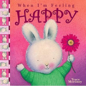 Paperback When I'm Feeling Happy by Trace Moroney (2008-08-24) Book