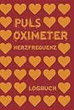 Pulsoximeter Herzfrequenz Logbuch: Notizbuch in 6x9in (A5) 120 Seiten zum notieren der Spo2 & Herzfrequenz Messergebnisse