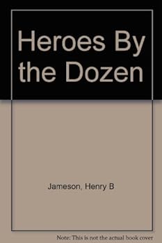 Hardcover Heroes by the Dozen Book