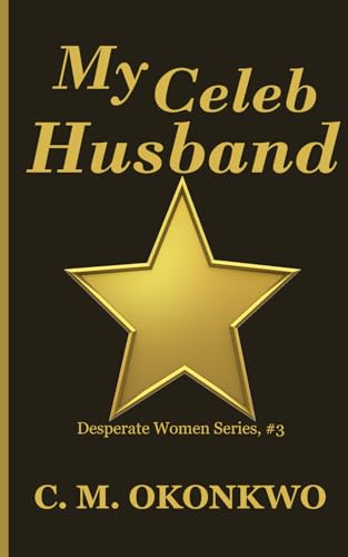 My Celeb Husband (Desperate Women)