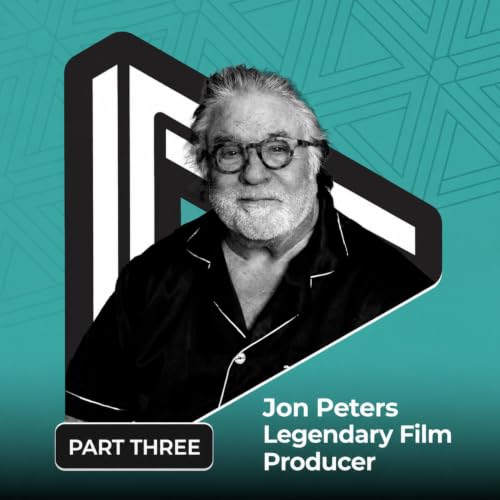 The Hairdresser Who Ran Hollywood: Jon Peters, Part 3 "Dreaming Big is the Only Way to Dream"