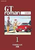 GT roman ~LIFE~(ジーティーロマン) １～３全巻セット Amazon.co.jp: GT roman ~LIFE~(ジーティーロマン)4 (NEKO