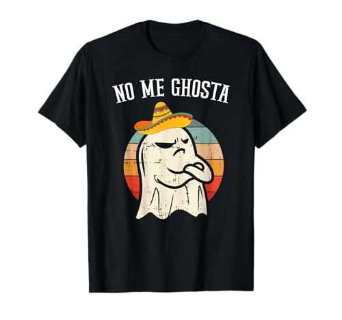 No Me Ghosta Divertido Mexicano Halloween Lindo Fantasma Hombres Mujeres Camiseta