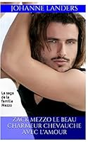 Zack Mezzo le beau charmeur chevauche avec l'amour 2924494222 Book Cover
