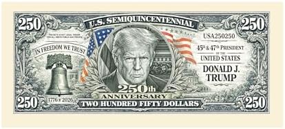 Pack of 50 - American Art Classics Trump 250th Anniversary Semiquincentennial Commemorative Bank Note, Collectible Novelty Bill image 5
