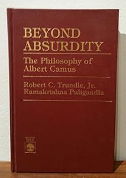 Hardcover Beyond Absurdity: The Philosophy of Albert Camus Book