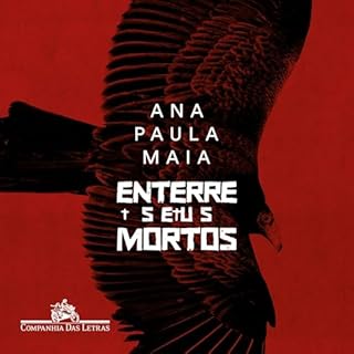 Enterre seus mortos Audiolivro Por Ana Paula Maia capa