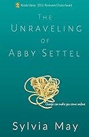 The Unraveling Of Abby Settel 1519268998 Book Cover