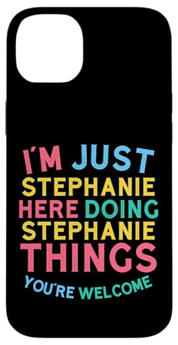 Xet@j[ Here Doing Stephanie Things Funny Stephanie Name X}zP[X iPhone 14 Plus p