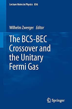 The BCS-BEC Crossover and the Unitary Fermi Gas: 836 2012th Edition-Wow! eBook