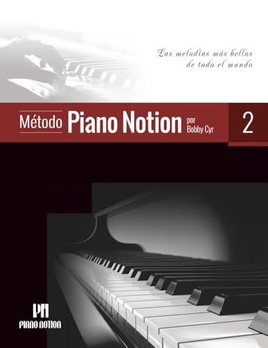 Método Piano Notion Libro 2: Las melodías más bellas de todo el mundo (Método Piano Notion / Español)