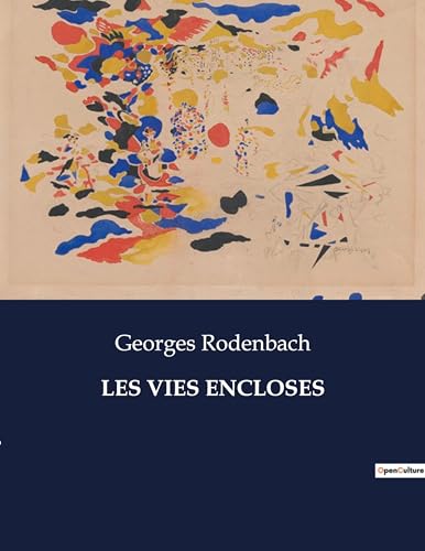 Les Vies Encloses: Exploration poétique des états d'âme et de la nature humaine (French Edition)