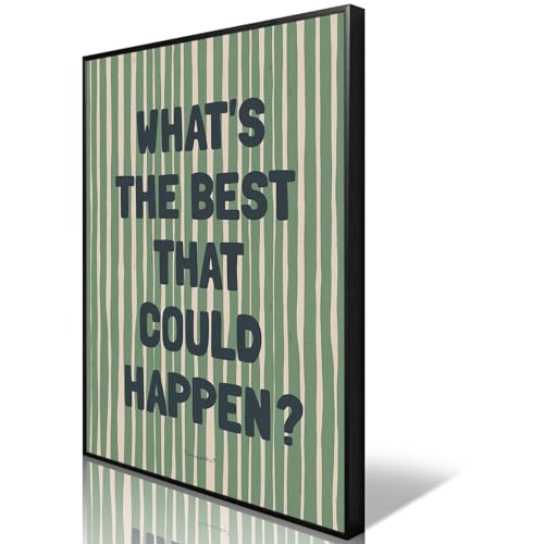 What's The Best That Could Happen Poster Canvas,Uplifting Quote Inspirational