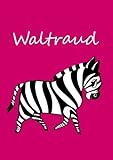  personalisiertes Malbuch / Notizbuch / Tagebuch - Waltraud: Zebra - A4 - blanko