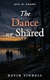 The Dance We Shared (Men of Honor Book 3)