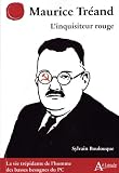 Maurice Tréand: L'inquisiteur rouge