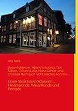  Besser hätten es Alfons Schuhbeck, Tim Mälzer, Johann Lafer, Horst Lichter und Christian Rach auch nicht machen können…: Unser Steakhouse Schwerin ... Hintergründe, Warenkunde und Rezepte