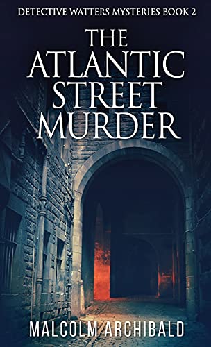The Atlantic Street Murder (Detective Watters Mysteries)