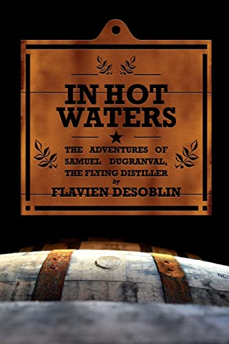 In Hot Waters (The Adventures of Samuel Dugranval, The Flying Distiller)