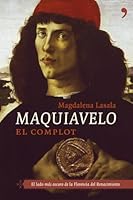 Maquiavelo: El Complot (Nombres de la Historia) 8484604918 Book Cover