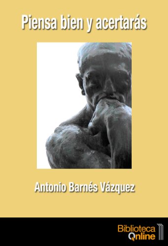 Piensa bien y acertarás